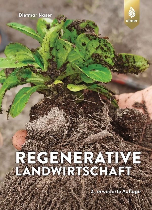Regenerative Landwirtschaft - Dietmar Näser (Buch)