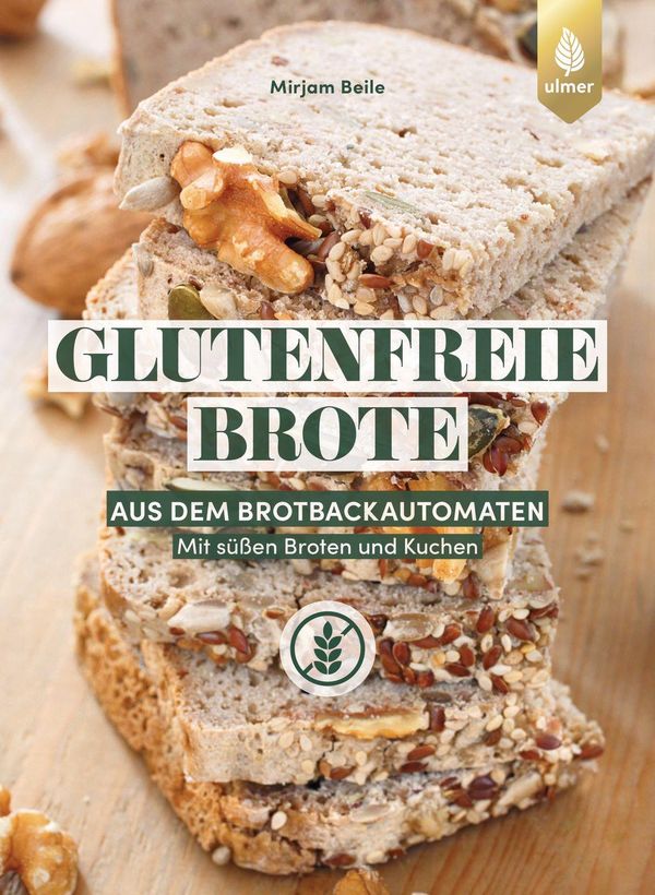 Glutenfreie Brote aus dem Brotbackautomaten - Mirjam Beile (Buch)