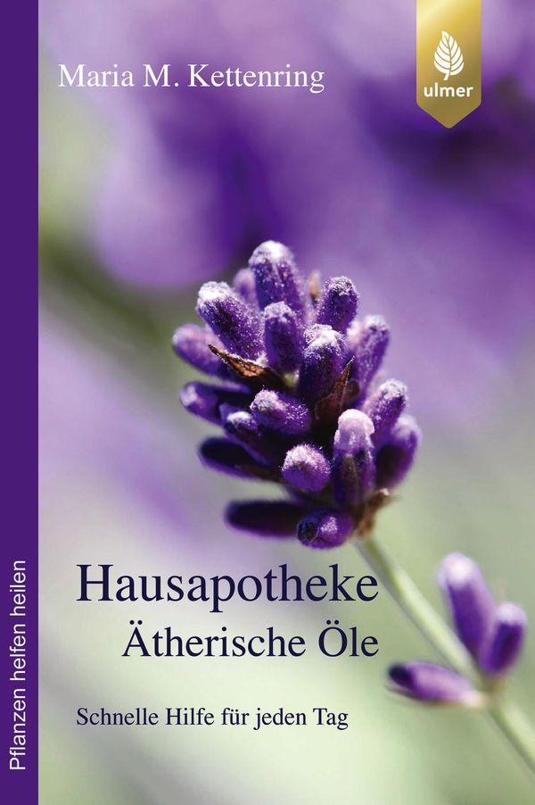 Hausapotheke Ätherische Öle - Maria M. Kettenring (Buch)