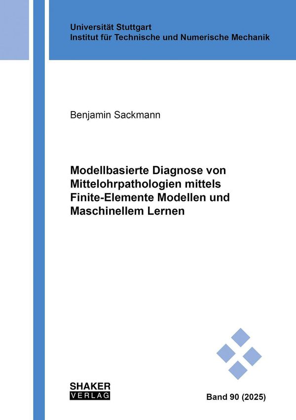 Modellbasierte Diagnose von Mittelohrpathologien mittels Finite-Ele...