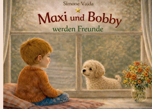 Maxi und Bobby werden Freunde - Simone Vajda (Buch)