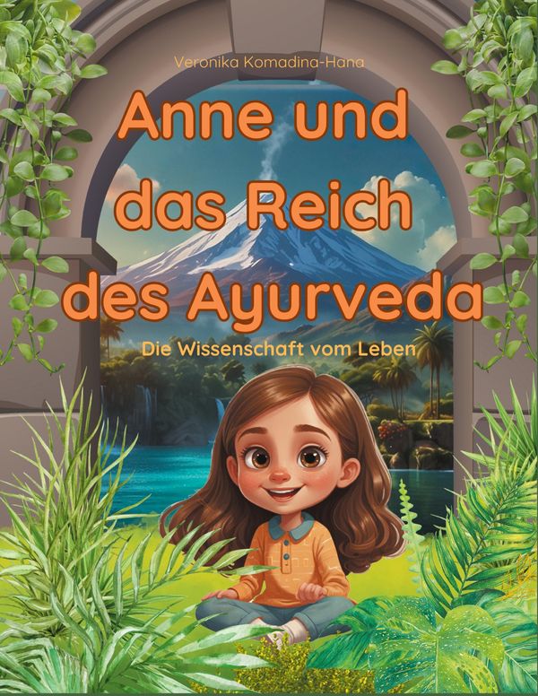 Anne und das Reich des Ayurveda - Veronika Komadina-Hana (Buch)