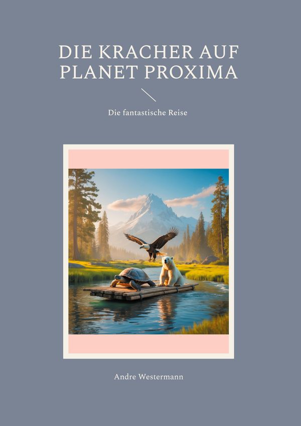 Die Kracher auf Planet Proxima - Andre Westermann (Buch)