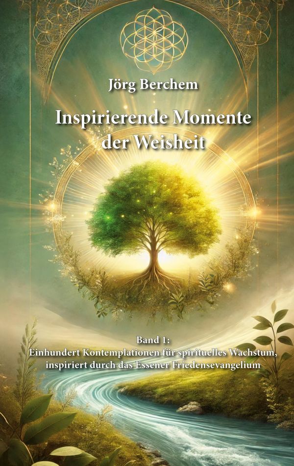 Einhundert Kontemplationen für spirituelles Wachstum, inspiriert du...