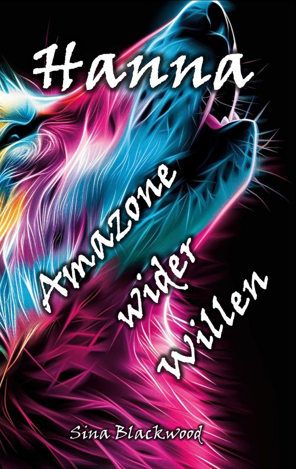 Hanna - Amazone wider Willen - Sina Blackwood (Buch)
