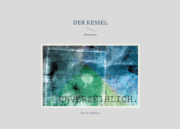 Der Kessel - Peter R. Pollmann (Buch)