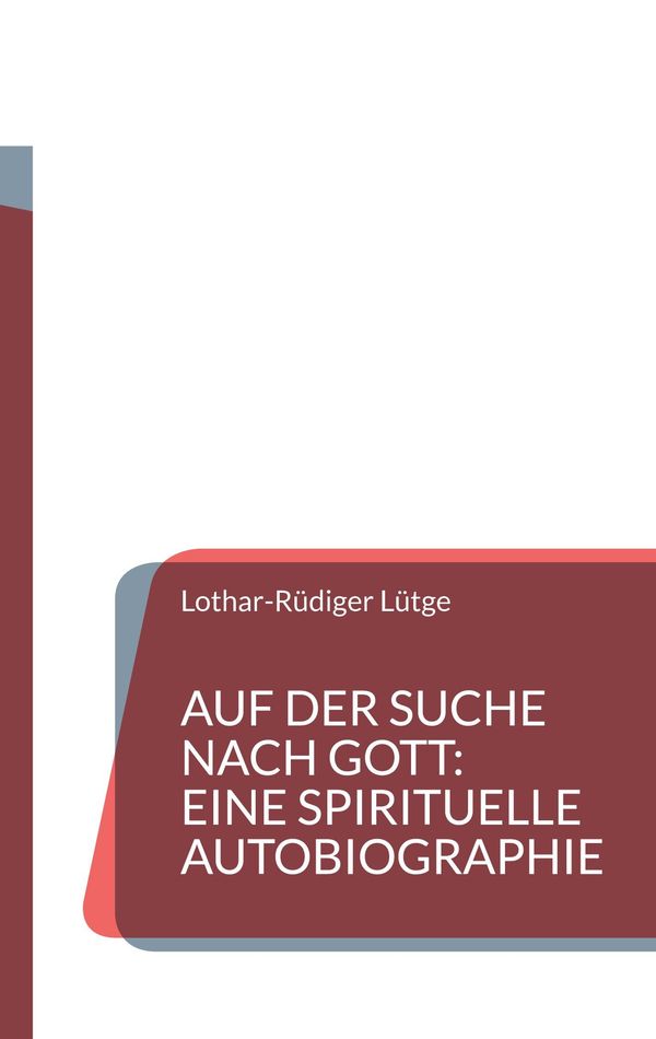 Auf der Suche nach Gott: Eine spirituelle Autobiographie (Buch)