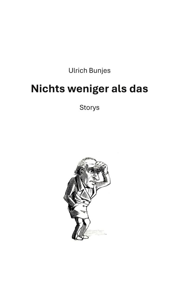 Nichts weniger als das - Ulrich Bunjes (Buch)