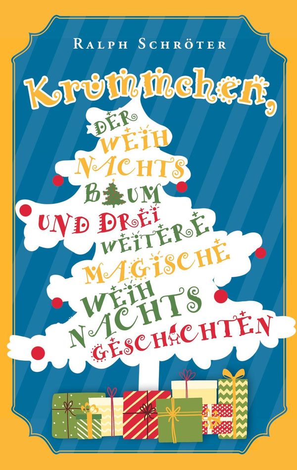 Krümmchen, der Weihnachtsbaum und 3 weitere magische Weihnachtsgesc...