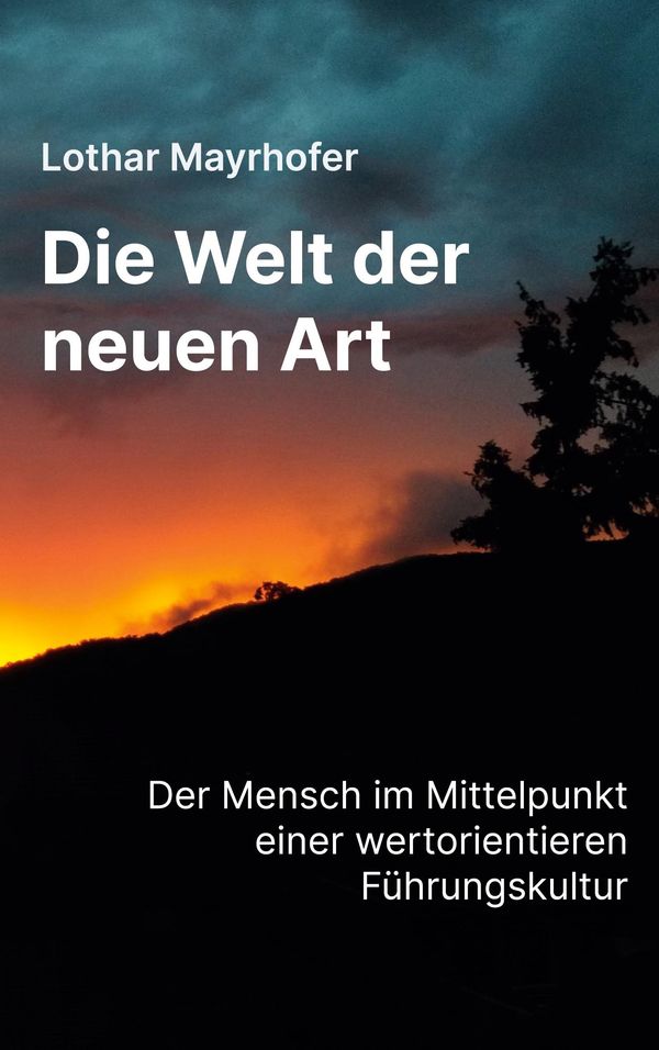 Die Welt der neuen Art - Lothar Mayrhofer (Buch)