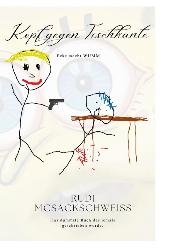 Kopf gegen Tischkante - Rudi McSackschweiss (Buch)