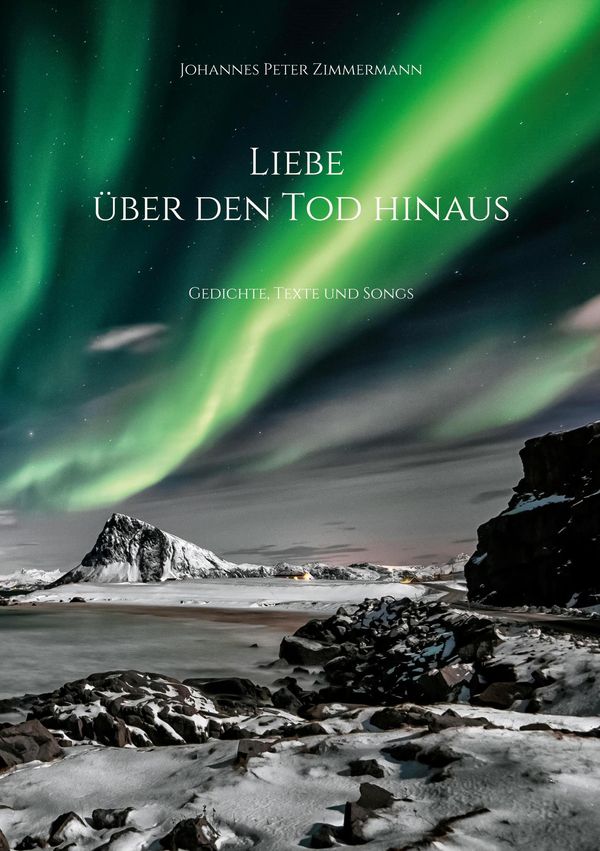 Liebe über den Tod hinaus - Johannes Peter Zimmermann (Buch)