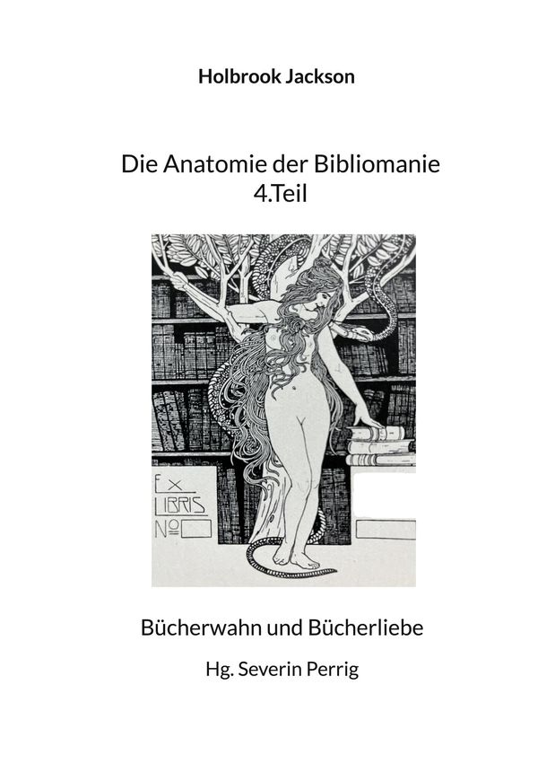 Die Anatomie der Bibliomanie 4.Teil - Holbrook Jackson (Buch)