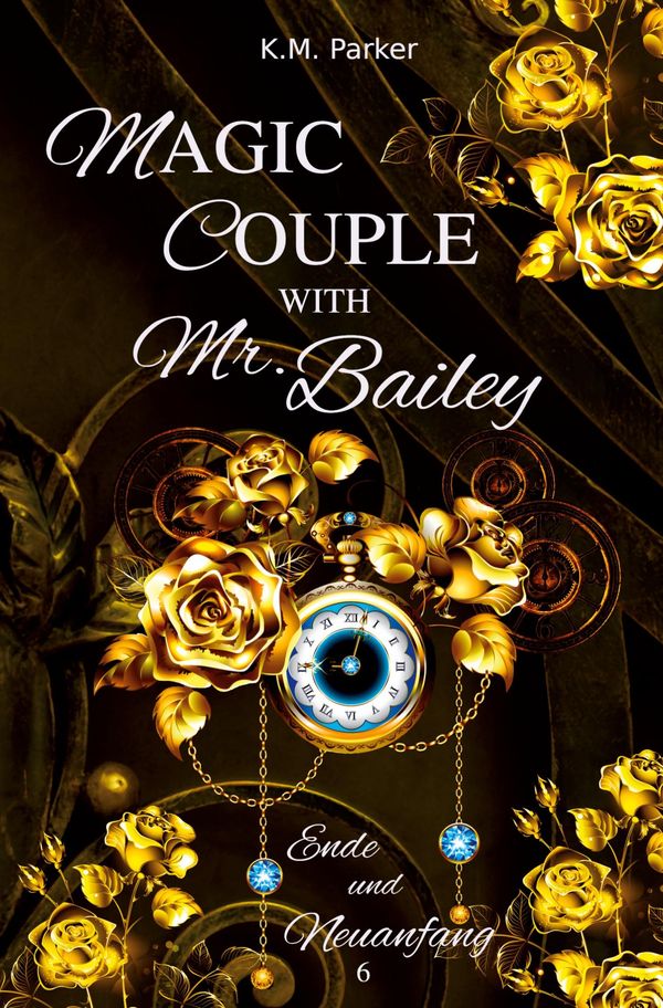 Magic Couple with Mr. Bailey 6 - K. M. Parker (Buch)