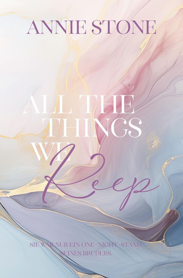 All the things we keep - Annie Stone (Buch)