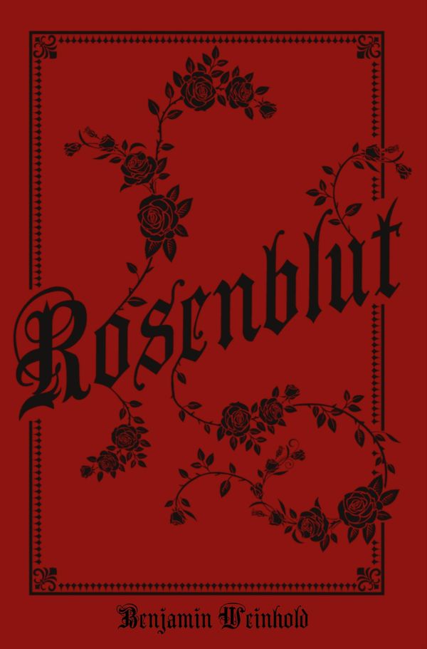Rosenblut - Benjamin Weinhold (Buch)