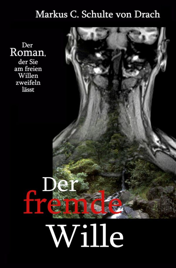 Der fremde Wille - Markus C. Schulte von Drach (Buch)