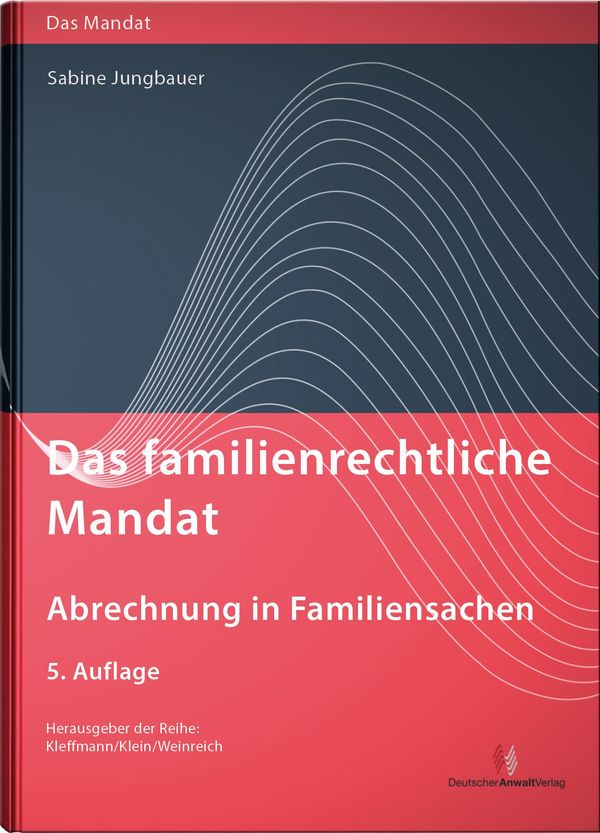 Das familienrechtliche Mandat - Abrechnung in Familiensachen (Buch)