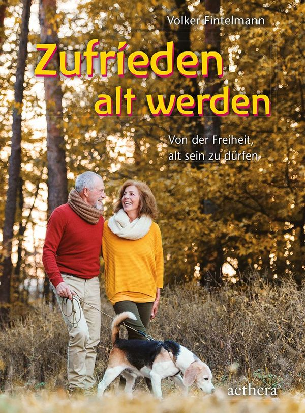 Zufrieden alt werden - Volker Fintelmann (Buch)