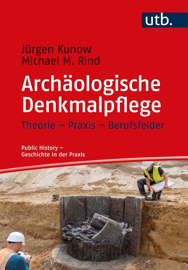 Archäologische Denkmalpflege - Jürgen Kunow (Buch)