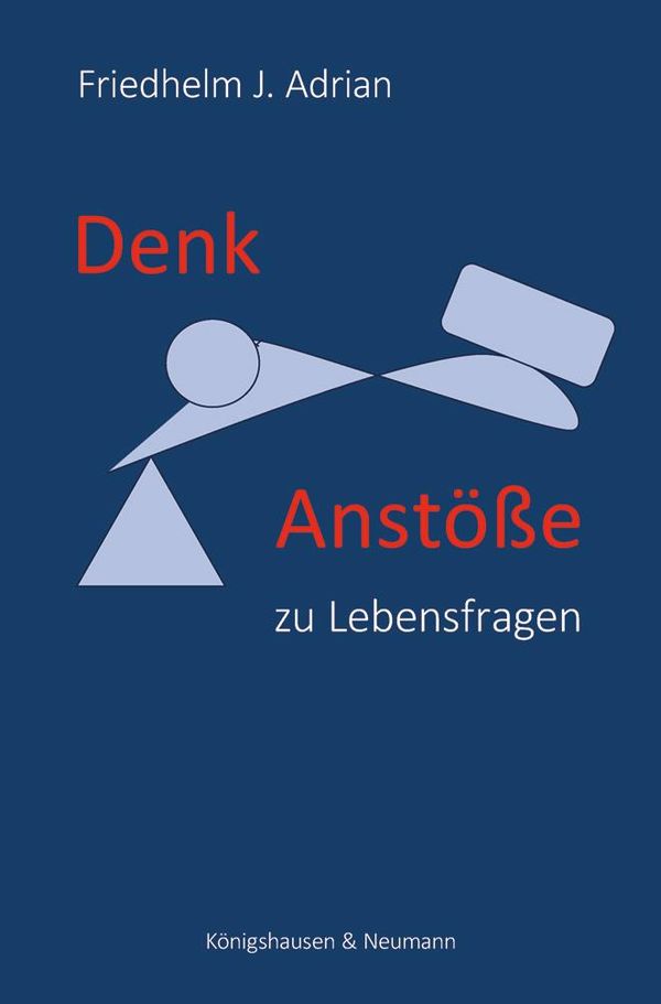 Denkanstöße zu Lebensfragen - Friedhelm J. Adrian (Buch)