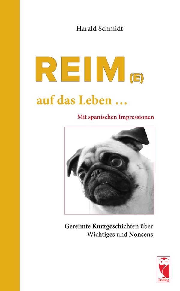 Reim(e) ... auf das Leben ... - Harald Schmidt (Buch)