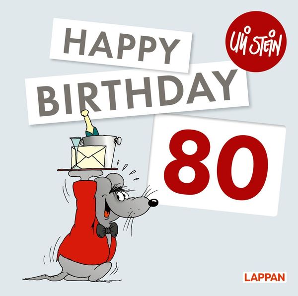 Uli Stein: Festtage!: Happy Birthday zum 80. Geburtstag - Uli Stein