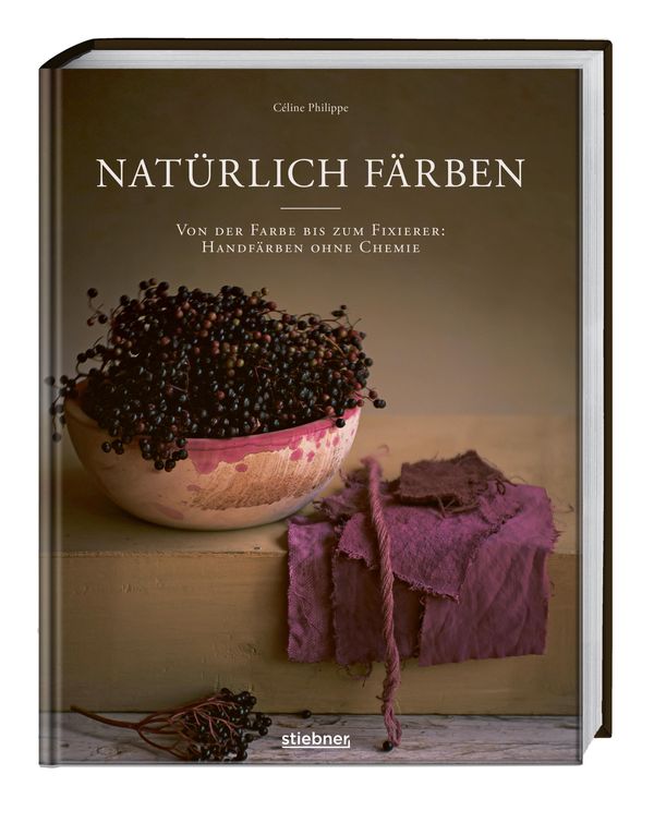 Natürlich färben - Céline Philippe (Buch)