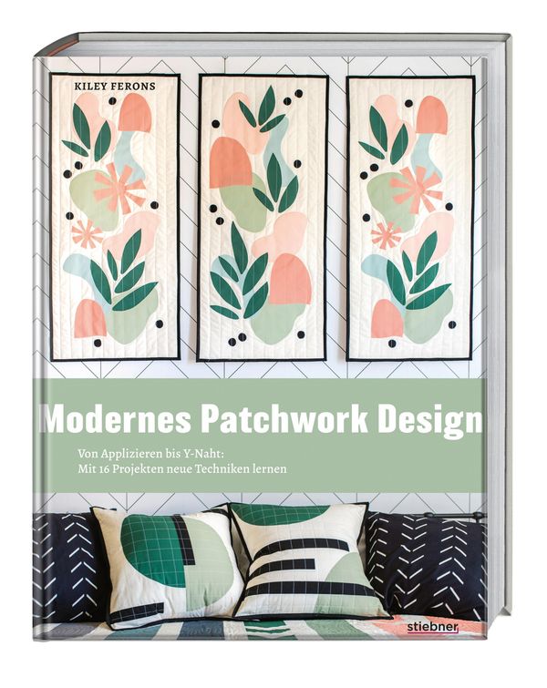 Modernes Patchwork Design - Kiley Ferons (Buch)