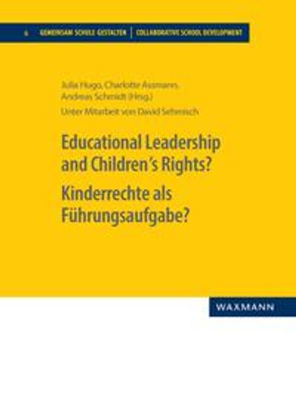 Educational Leadership and Childrens Rights? Kinderrechte als Führ...
