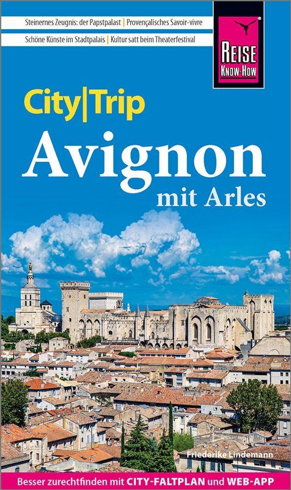 Reise Know-How CityTrip Avignon mit Arles - Friederike Lindemann