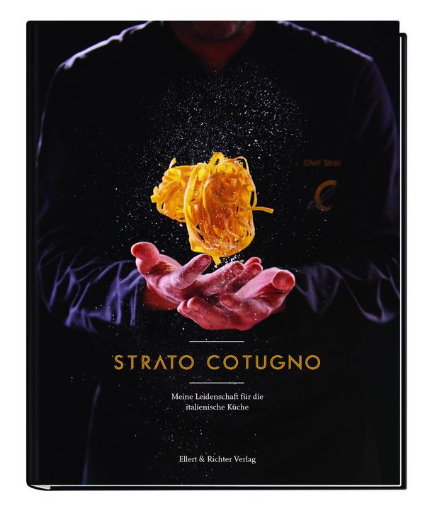 Meine Leidenschaft für die italienische Küche - Strato Cotugno (Buch)