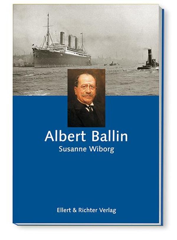 Albert Ballin - Susanne Wiborg (Buch)