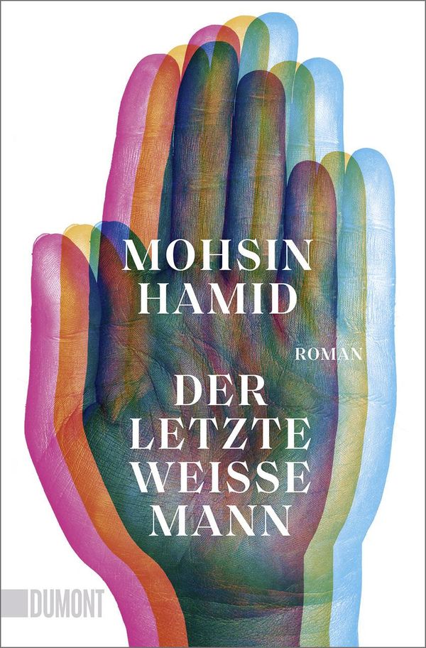 Der letzte weiße Mann - Mohsin Hamid (Buch)