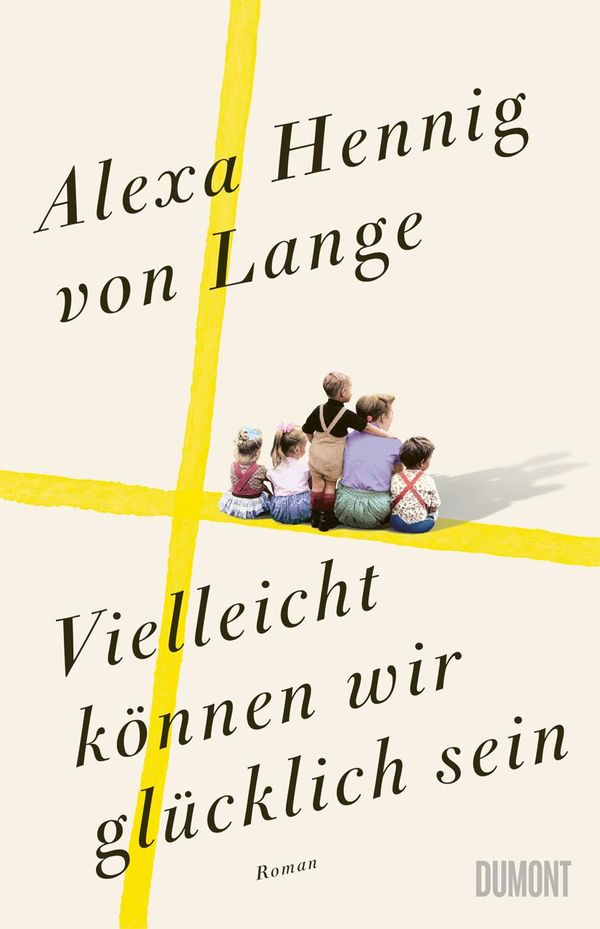 Vielleicht können wir glücklich sein - Alexa Hennig von Lange (Buch)