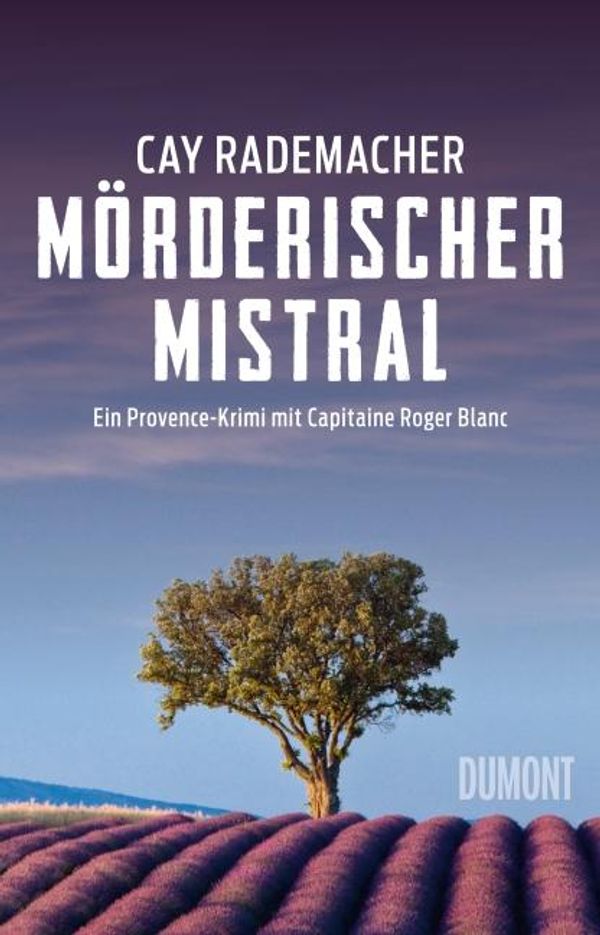Mörderischer Mistral - Cay Rademacher (Buch)