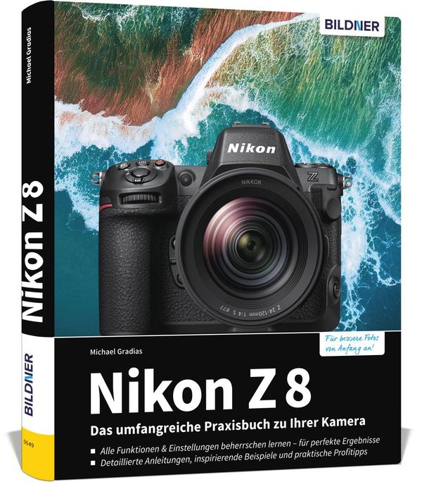 Nikon Z 8: Das umfangreiche Praxisbuch zu Ihrer Profi-Kamera (Buch)