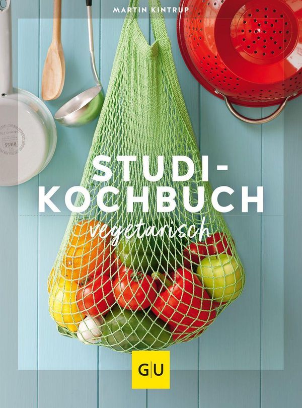 Studenten Kochbuch - vegetarisch - Martin Kintrup (Buch)
