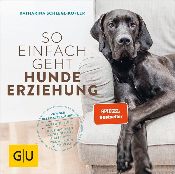 So einfach geht Hundeerziehung - Katharina Schlegl-Kofler (Buch)