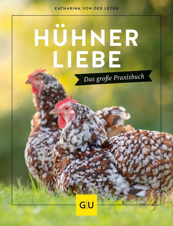 Hühnerliebe - Katharina von der Leyen (Buch)