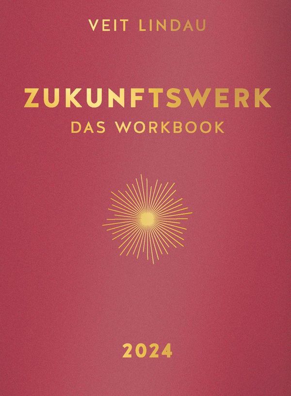 Zukunftswerk 2024 - Veit Lindau (Buch)
