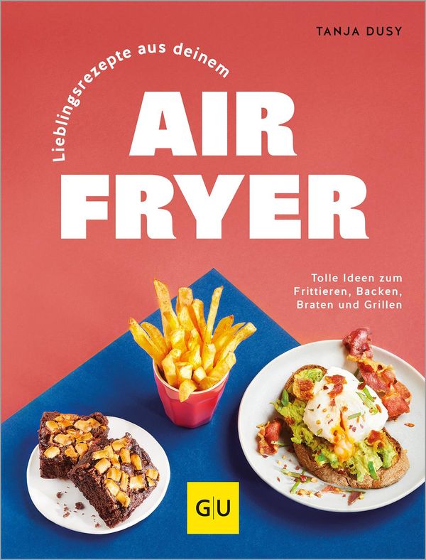 Lieblingsrezepte aus deinem Airfryer - Tanja Dusy (Buch)