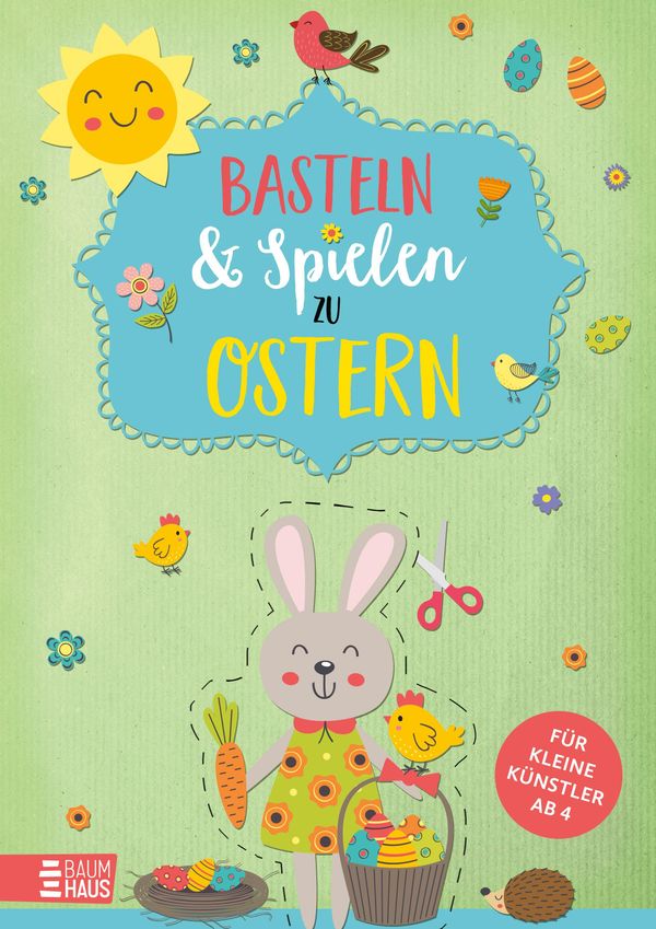 Basteln & Spielen zu Ostern - Für kleine Künstler (Buch)
