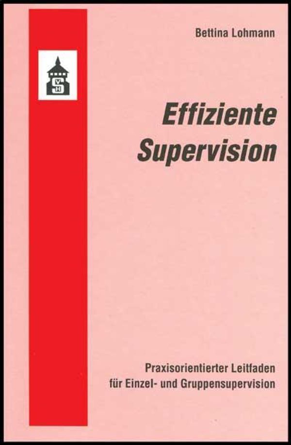 Effiziente Supervision - Bettina Lohmann (Buch)