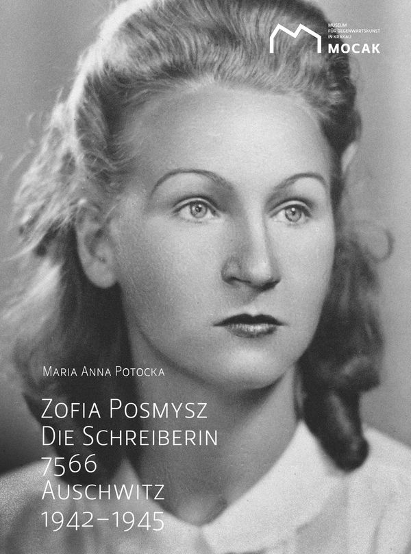 Zofia Posmysz: Die Schreiberin 7566. - Maria Anna Potocka (Buch)