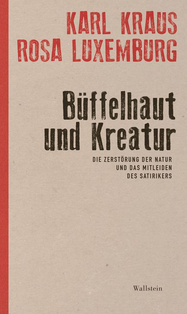 Büffelhaut und Kreatur - Karl Kraus (Buch)