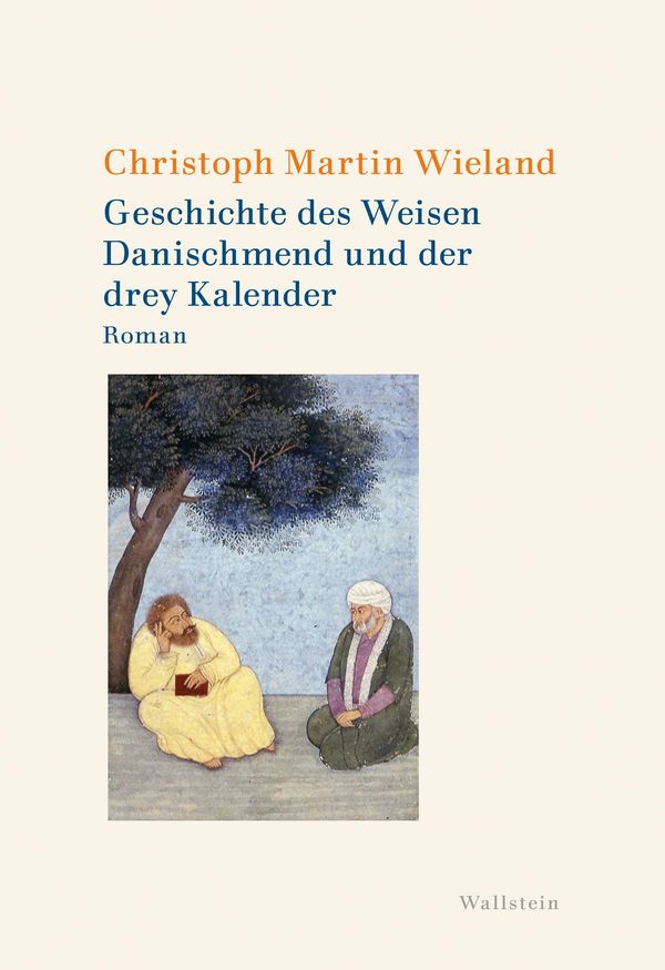 Geschichte des Weisen Danischmend und der drey Kalender (Buch)