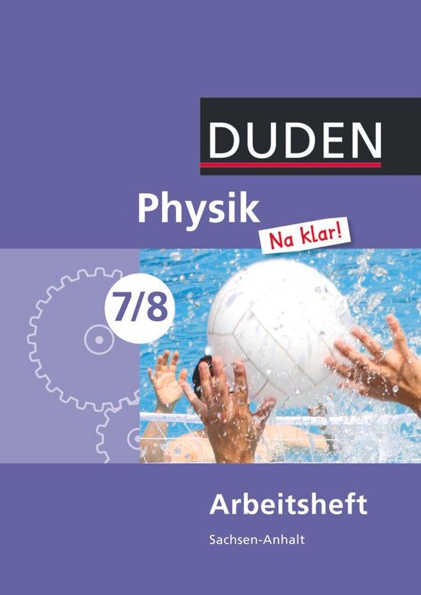 Physik Na klar! 7/8 Arbeitsheft. Sachsen-Anhalt Sekundarschule (Buch)
