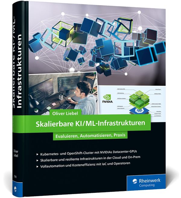 Skalierbare KI/ML-Infrastrukturen - Oliver Liebel (Buch)