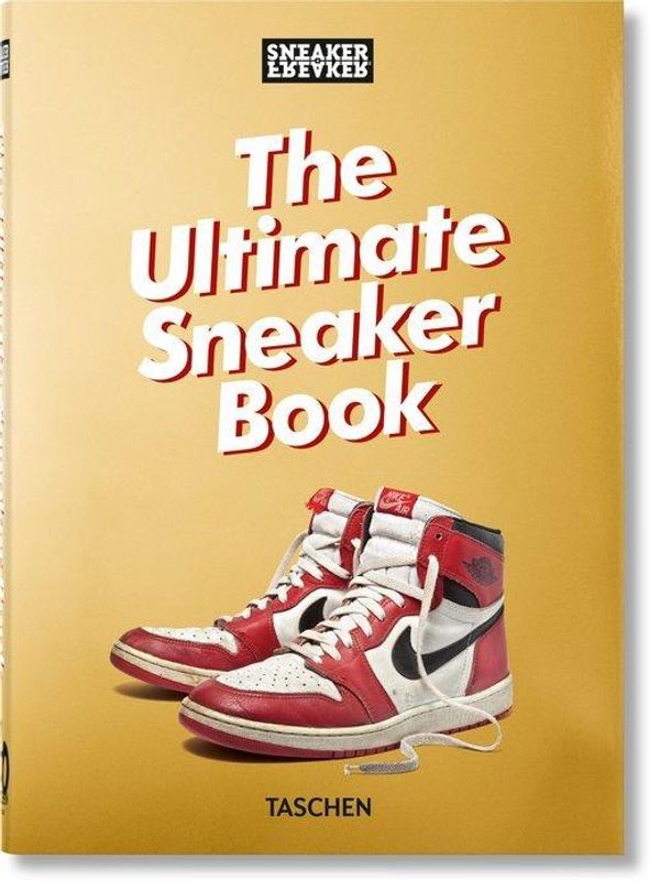 Sneaker Freaker. The Ultimate Sneaker Book. 45th Ed. - Simon Wood